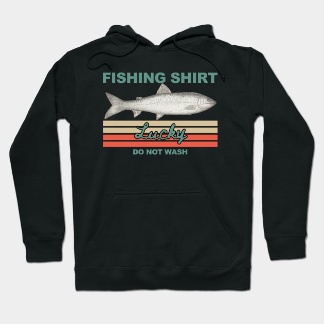 Lucky Fishing Shirt Do Not Wash Hoodie by KewaleeTee